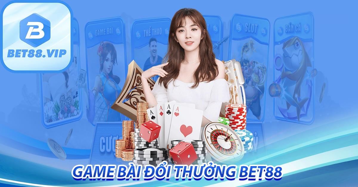 Game Bài Đổi Thưởng Bet88