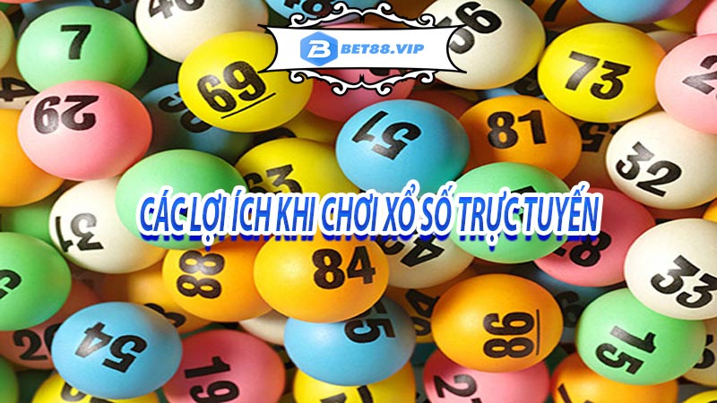 Các lợi ích khi chơi xổ số trực tuyến