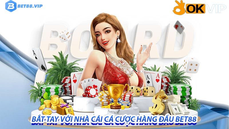 Bet88 nhà cái hợp tác hàng đầu