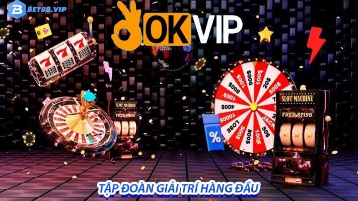 Okvip tập đoàn giải trí hàng đầu