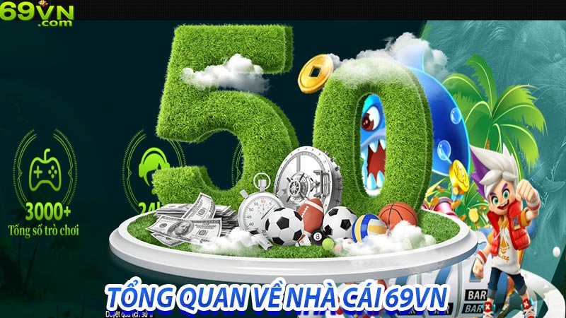 Tổng quan về nhà cái 69vn