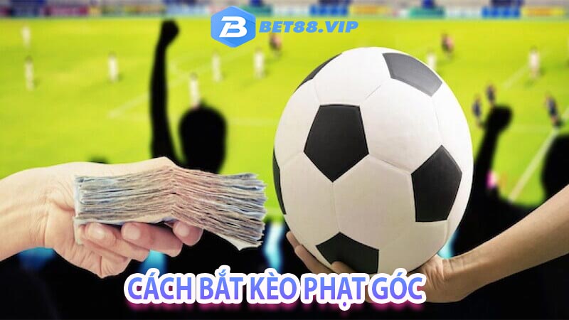 Cách bắt kèo phạt góc