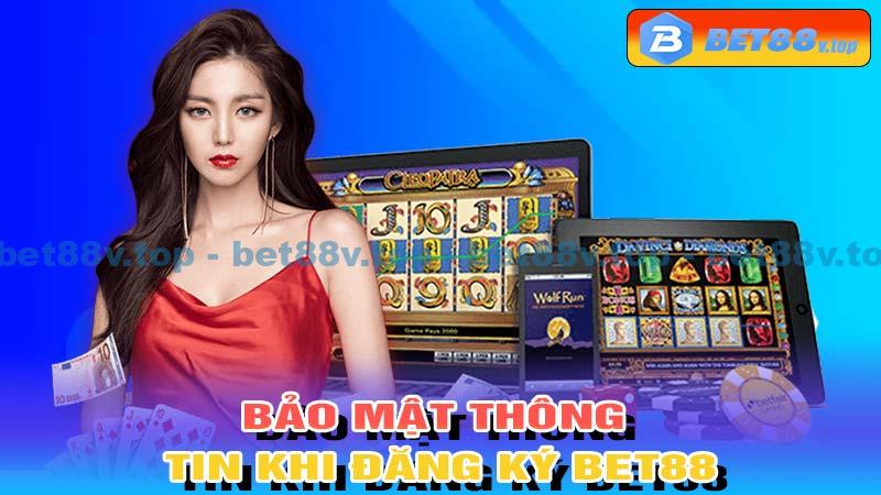 Bảo mật thông tin khi đăng ký Bet88