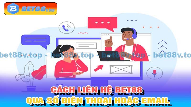 Cách liên hệ Bet88 qua số điện thoại hoặc email