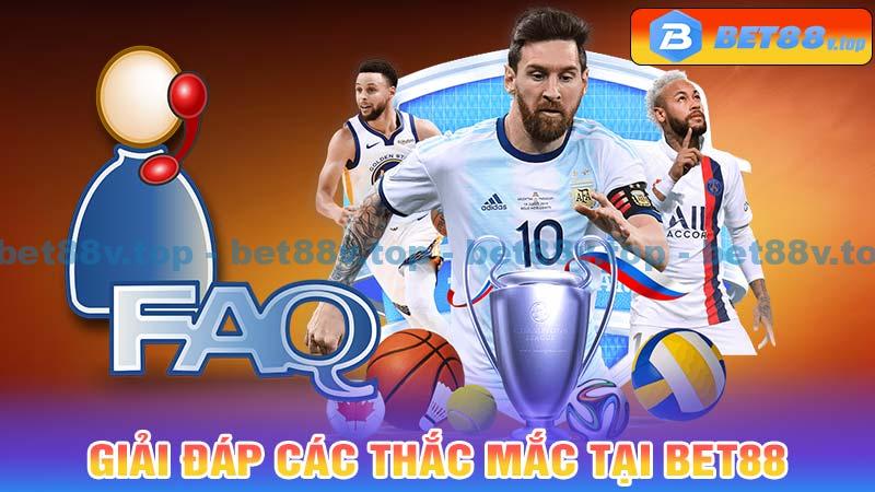 Câu hỏi thường gặp về Bet88