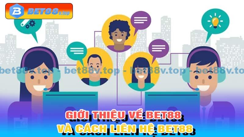 Giới thiệu về Bet88 và cách liên hệ Bet88