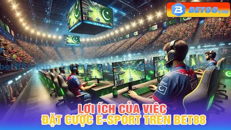 Lợi ích của việc đặt cược E-SPORT trên Bet88