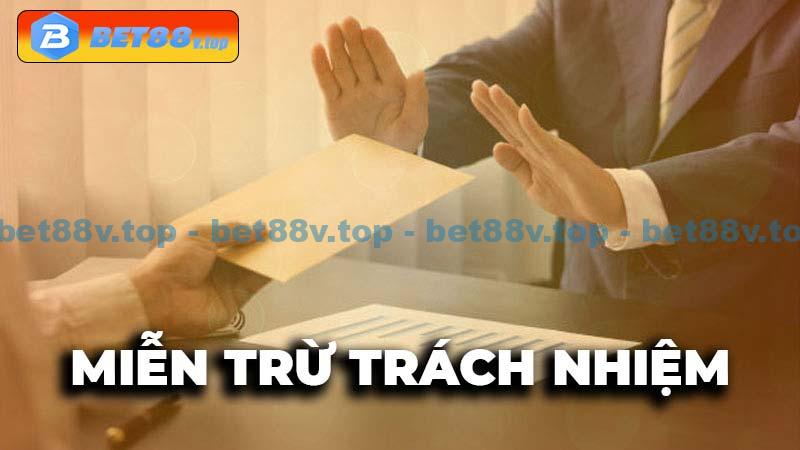 Giới thiệu về Miễn Trừ Trách Nhiệm Nhà Cái Bet88