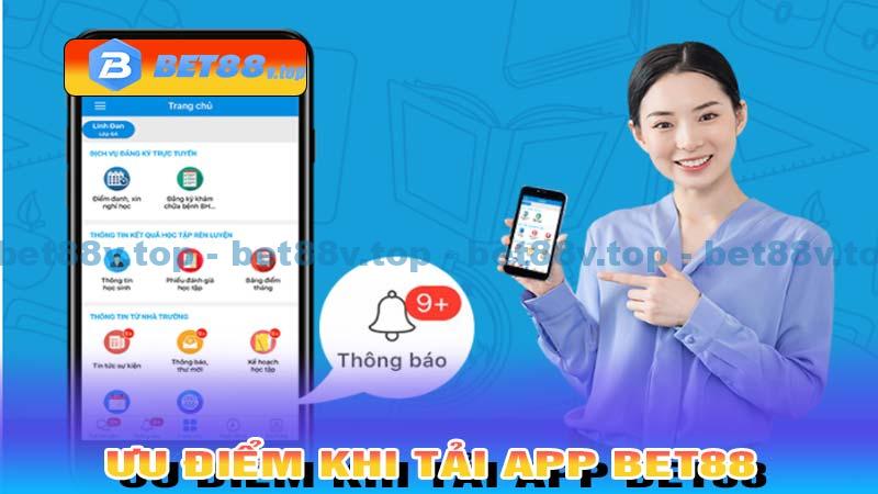 Ưu điểm khi tải App Bet88