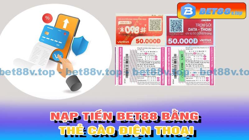 Nạp tiền Bet88 bằng thẻ cào điện thoại