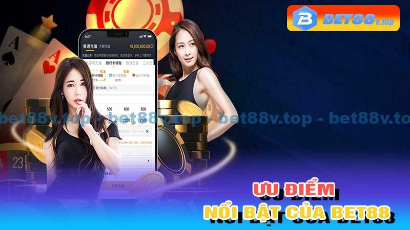 Ưu điểm nổi bật của Bet88